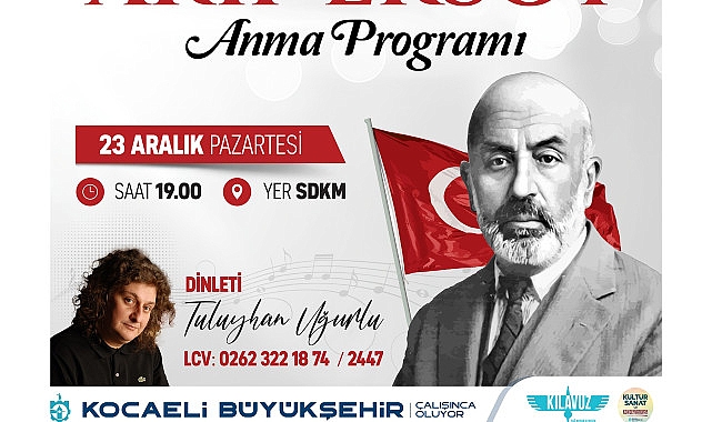 Büyükşehir, İstiklal Marşı Şairi Mehmet Akif’i anacak